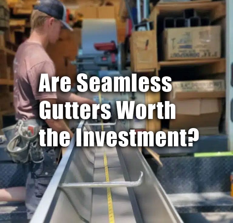 Running seamless gutters out of machine with text saying Are Seamless gutters worth the investment?